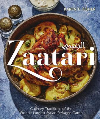 Zaatari: Culinary Traditions of the World’s Largest Syrian Refugee Camp