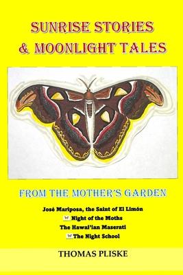 Sunrise Stories & Moonlight Tales: From the Mother’s Garden