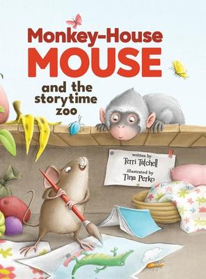 Monkey-House Mouse and the Storytime Zoo