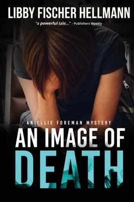An Image Of Death: An Ellie Foreman Mystery