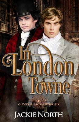 In London Towne: A Gay M/M Historical Romance