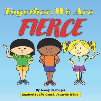 Together, We Are FIERCE