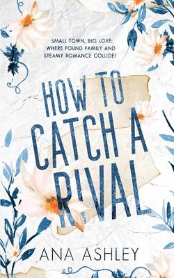 How to Catch a Rival: An enemies to lovers MM romance