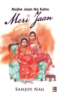 Mujhe Jaan Na Kaho Meri Jaan