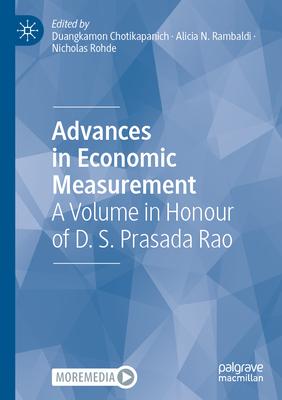 Advances in Economic Measurement: A Volume in Honour of D. S. Prasada Rao