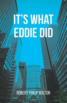 It’s What Eddie Did