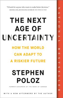 The Next Age of Uncertainty: How the World Can Adapt to a Riskier Future