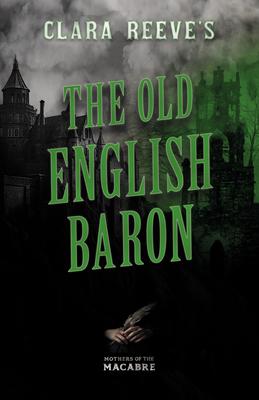Clara Reeve’s The Old English Baron