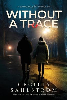 Without a Trace: A Sara Vallén Thriller