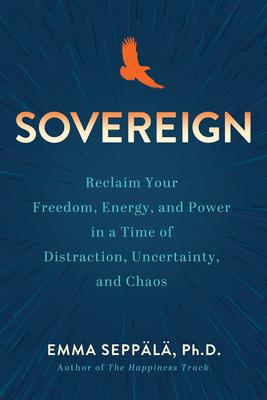 A Sovereign Life: The Secret Science of Psychological Freedom