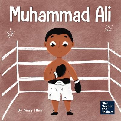 Muhammad Ali: A Kid’s Book About Being Courageous