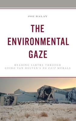 The Environmental Gaze: Reading Sartre Through Guido Van Helten’s No Exit Murals