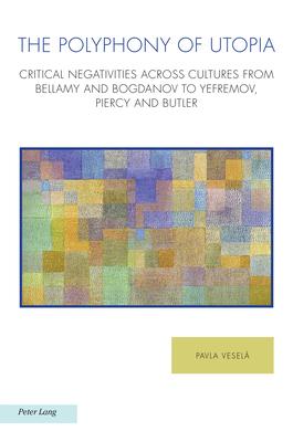 Critical Negativities Across Cultures: From Bellamy and Bogdanov to Yefremov, Piercy and Butler