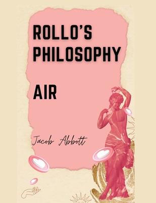 Rollo’s Philosophy: Air