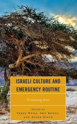 Israeli Culture and Emergency Routine: Normalizing Stress