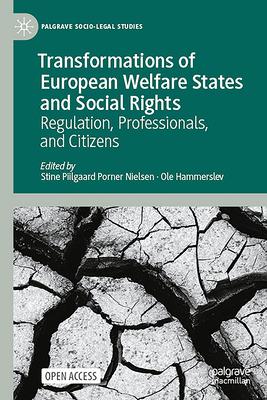 Transformations of European Welfare States and Social Rights: Regulation, Professionals, and Citizens