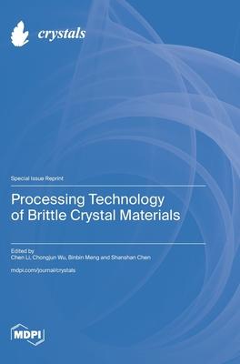 Processing Technology of Brittle Crystal Materials