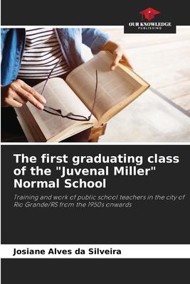 The first graduating class of the Juvenal Miller Normal School