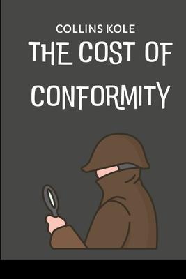 The Cost of Conformity