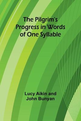 The Pilgrim’s Progress in Words of One Syllable