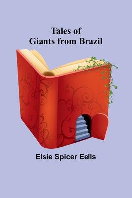 Tales of Giants from Brazil
