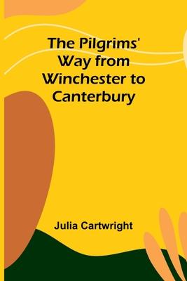 The Pilgrims’ Way from Winchester to Canterbury
