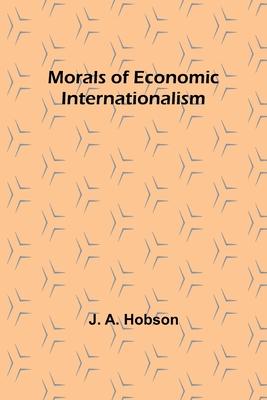 Morals of Economic Internationalism