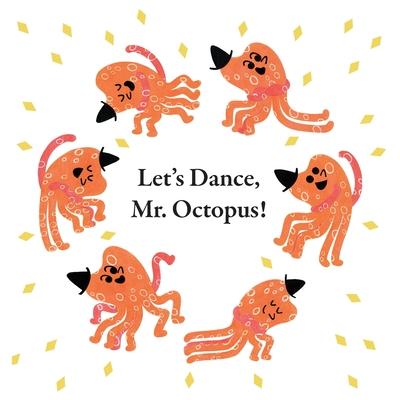 Fun With Mr. Octopus: Let’s Dance, Mr. Octopus!
