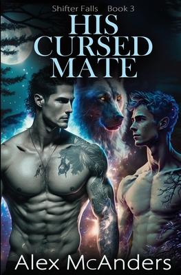 His Cursed Mate: MM Wolf Shifter Romance
