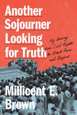 Another Sojourner Looking for Truth: My Journey from Civil Rights to Black Lives Matter