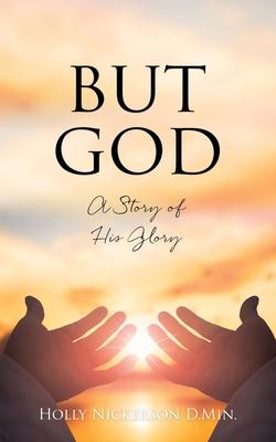 But God: A Story of His Glory