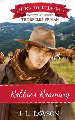 Robbie’s Roaming: Hers to Redeem: Book 21