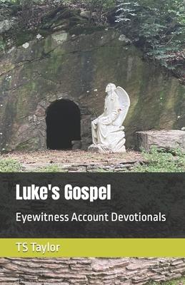 Luke’s Gospel: Eyewitness Account Devotionals