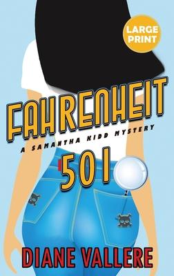 Fahrenheit 501 (Large Print Edition): A Samantha Kidd Mystery