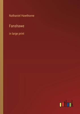 Fanshawe: in large print