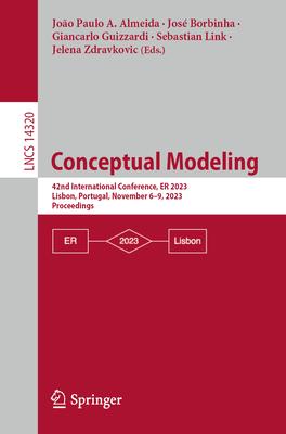 Conceptual Modeling: 42nd International Conference, Er 2023, Lisbon, Portugal, November 6-9, 2023, Proceedings