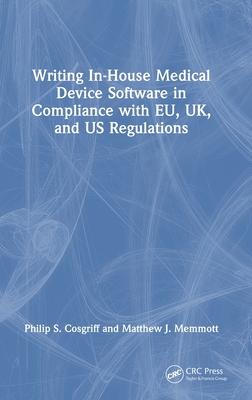Writing In-House Medical Device Software in Compliance with Eu, Uk, and Us Regulations