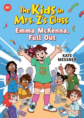 Emma McKenna, Full Out (the Kids in Mrs. Z’s Class #1)