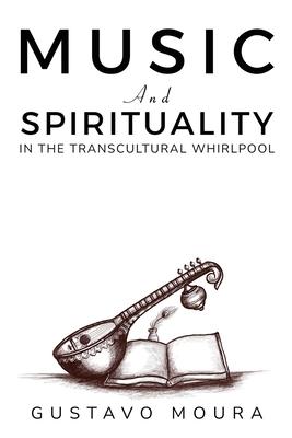 Music and Spirituality in the Transcultural Whirlpool