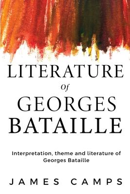 Interpretation, theme and literature of Georges Bataille