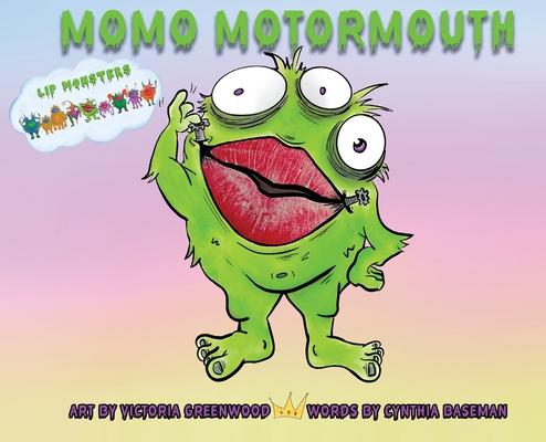 Lip Monsters: Momo Motormouth