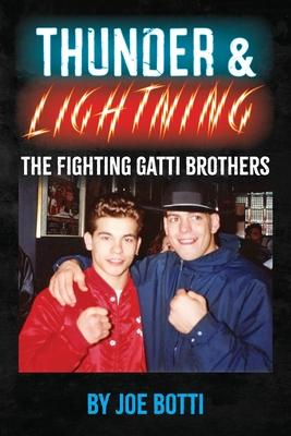 Thunder & Lightning: The Fighting Gatti Brothers