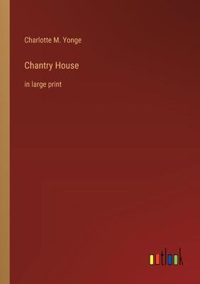 Chantry House: in large print