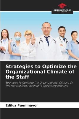 Strategies to Optimize the Organizational Climate of the Staff