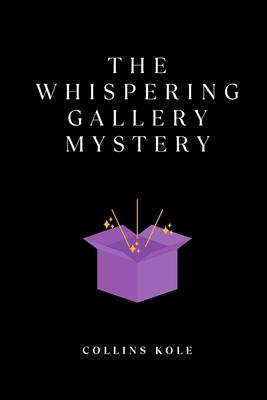The Whispering Gallery Mystery,