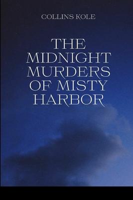 The Midnight Murders of Misty Harbor