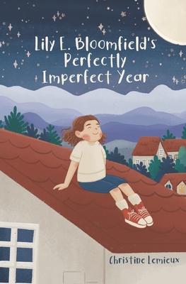 Lily E. Bloomfield’s Perfectly Imperfect Year