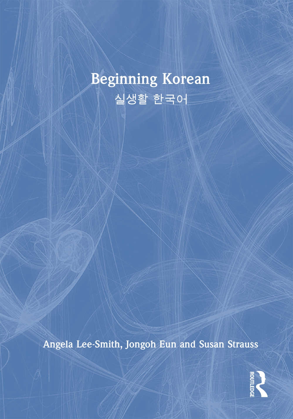 Beginning Korean: 실생활 한국어