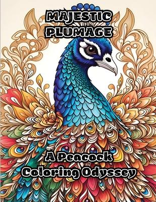 Majestic Plumage: A Peacock Coloring Odyssey