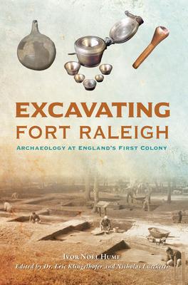 Excavating Fort Raleigh: Archaeology at England’s First Colony